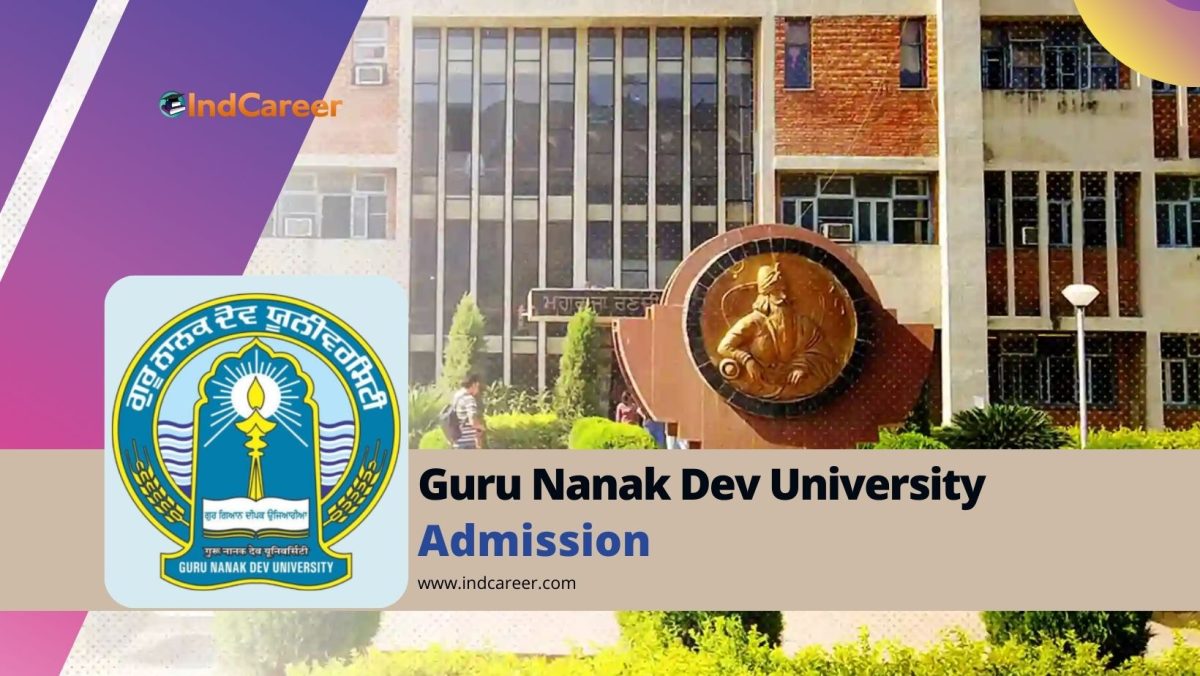 Guru Nanak Dev University Admission Details: Eligibility, Dates, Application, Fees