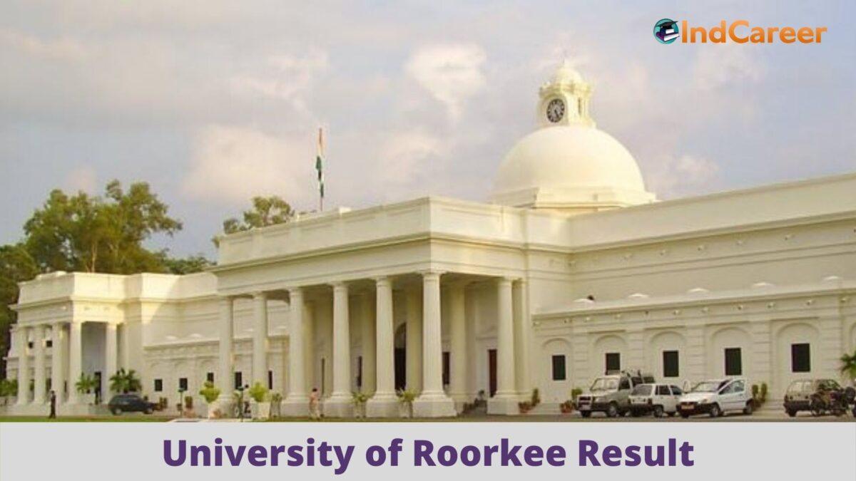 University of Roorkee Results @ Iitr.Ac.In: Check UG, PG Results Here