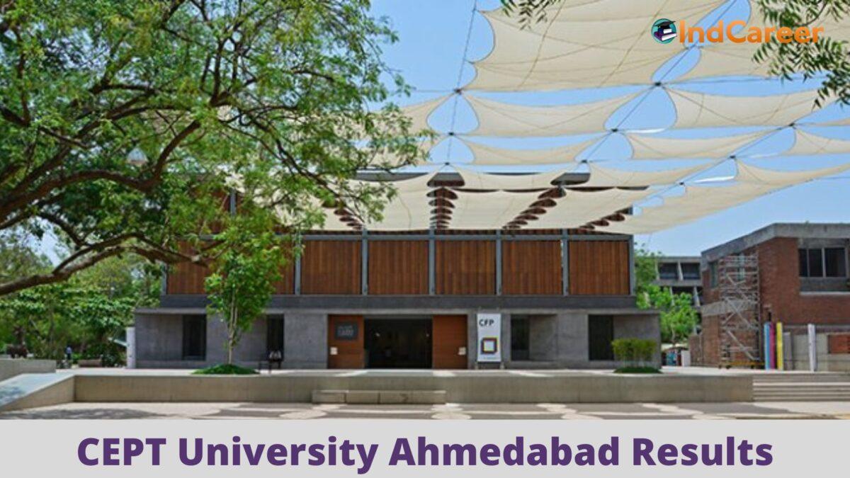 CEPT University Ahmedabad Results @ Cept.Ac.In: Check UG, PG Results Here
