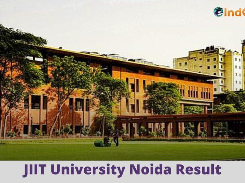 JIIT Noida Results @ Jiit.Ac.In: Check UG, PG Results Here