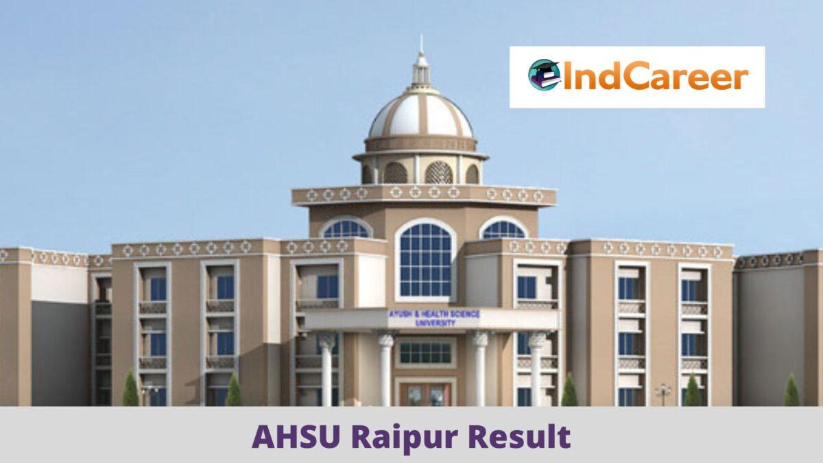 AHSU Raipur Result @ cghealthuniv.com: Check UG, PG Results Here