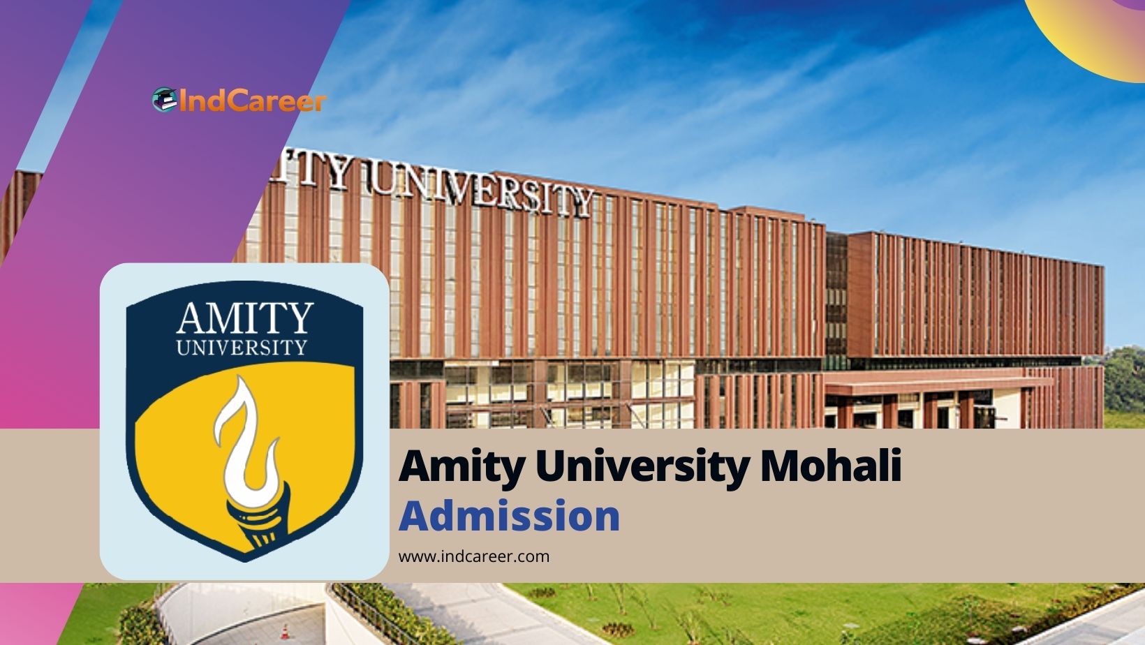 Amity University Mohali: Courses, Admission Details, Eligibility, Dates, Application, Fees
