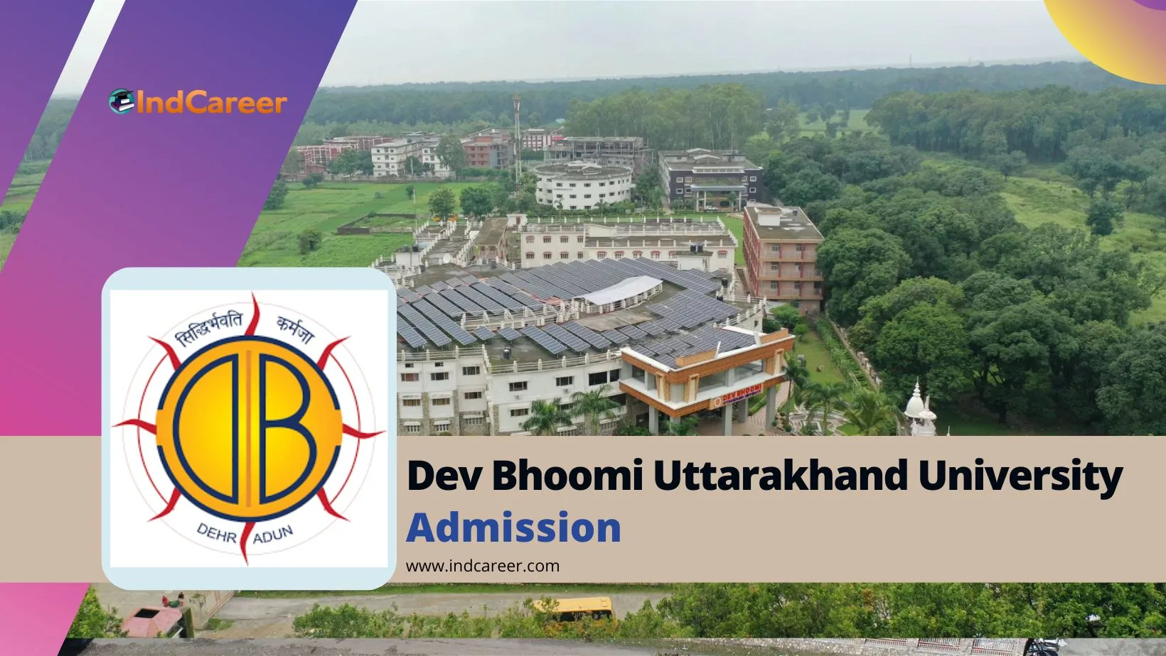 Dev Bhoomi Uttrakhand University Admission Details: Eligibility, Dates, Application, Fees