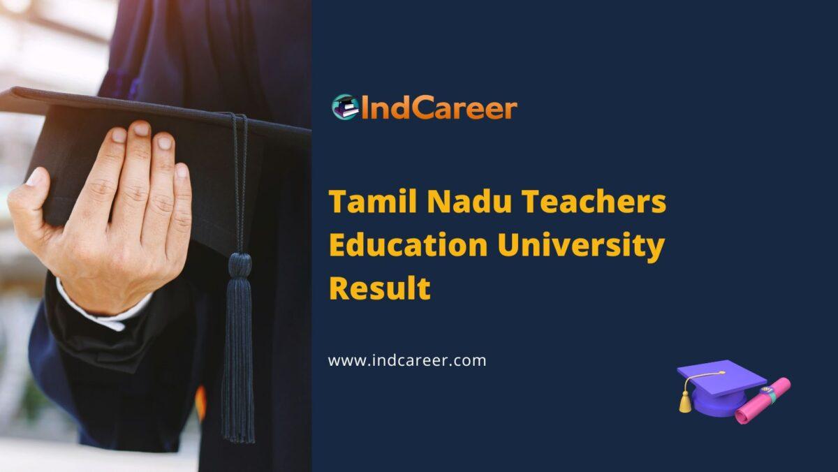 TNTEU Chennai Results @ Tnteu.Ac.In: Check UG, PG Results Here