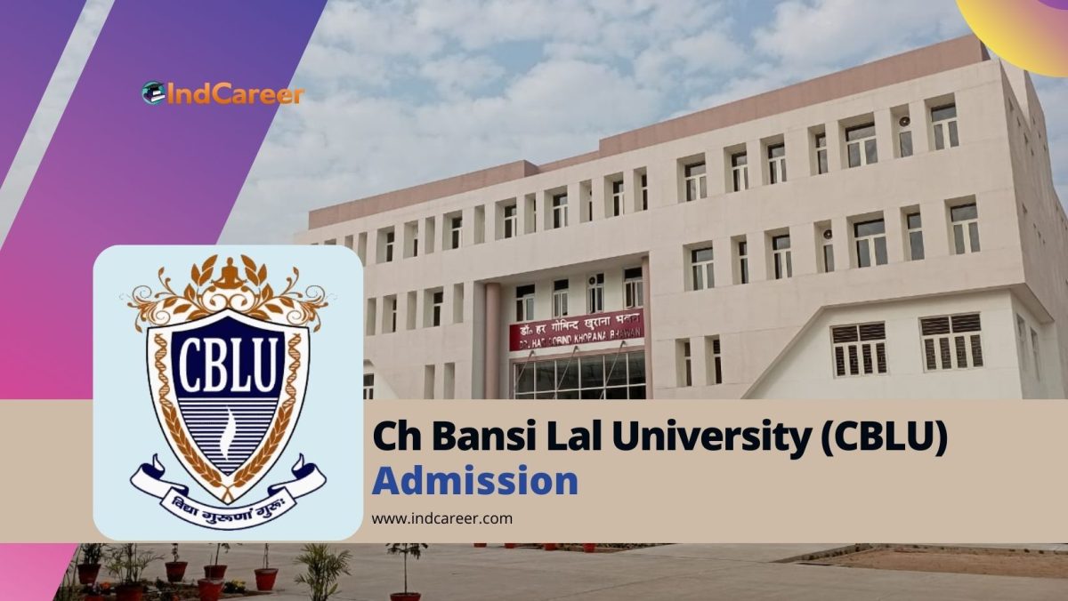 Ch Bansi Lal University (CBLU) Admission Details: Eligibility, Dates, Application, Fees