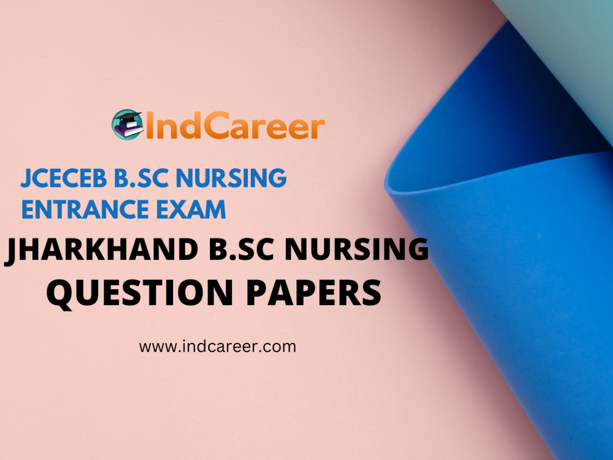 Jharkhand B.Sc Nursing Previous Year Question Papers