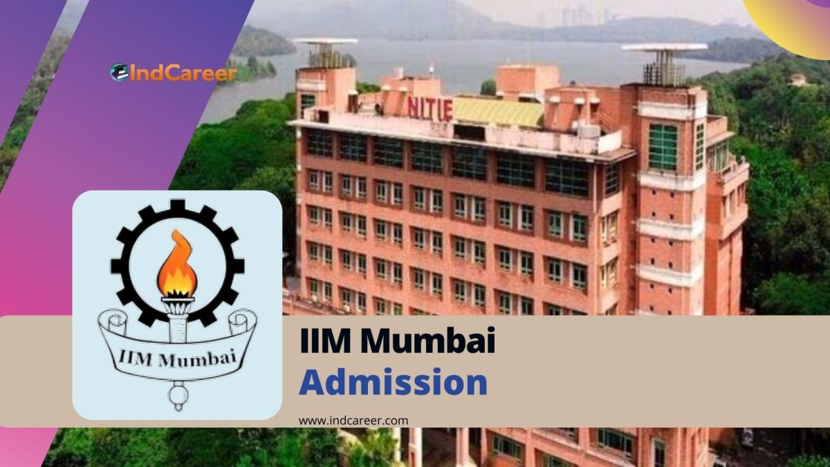 IIM Mumbai Admission Details: Eligibility, Dates, Application, Fees