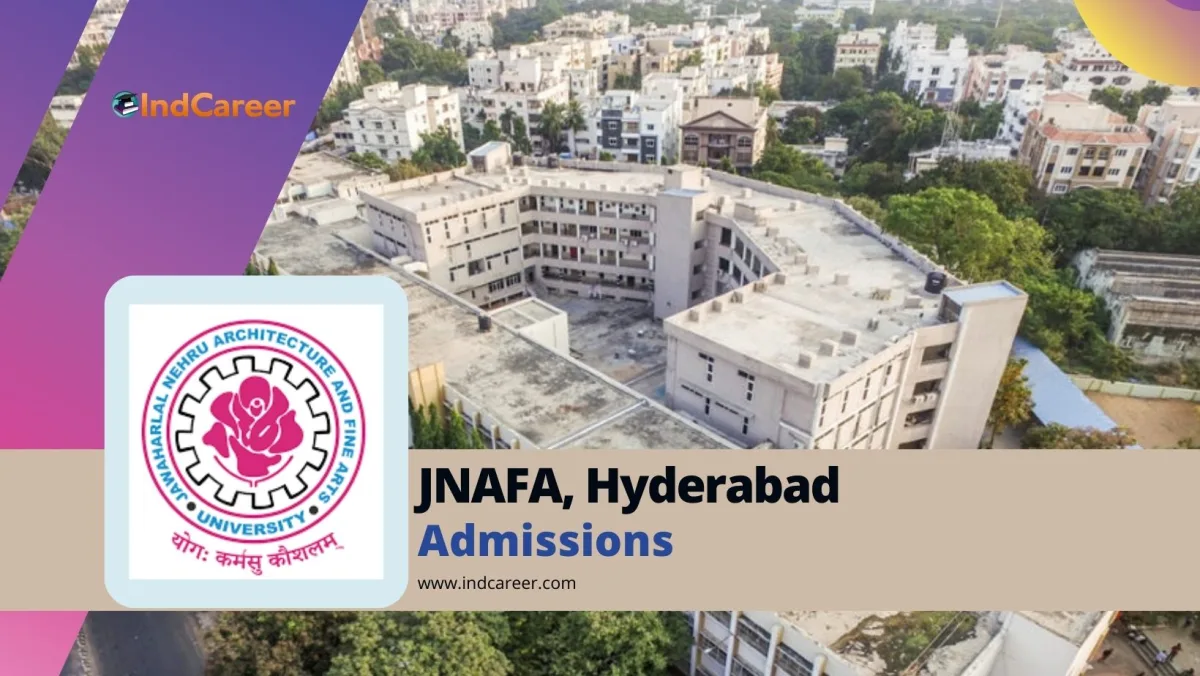 Jawaharlal Nehru Architecture and Fine Arts University (JNAFA) Admission Details: Eligibility, Dates, Application, Fees