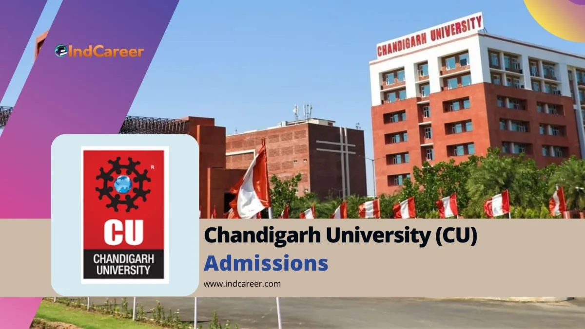 Chandigarh University (CU): Courses, Eligibility, Dates, Application Process, Fees