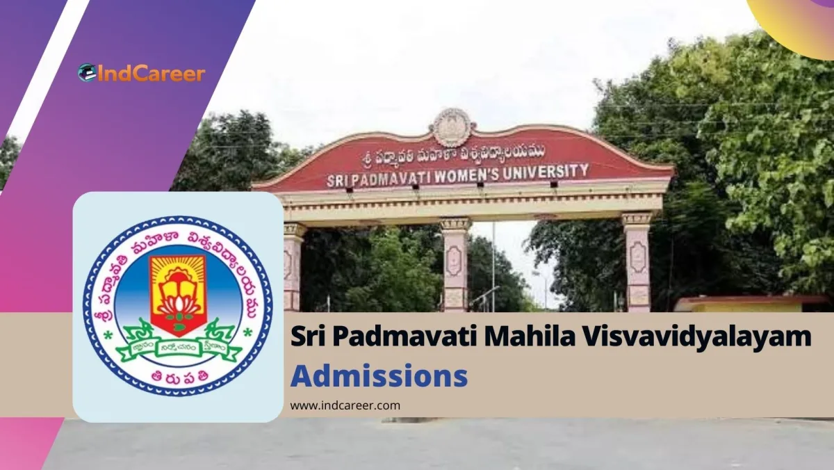 Sri Padmavati Mahila Visvavidyalayam (University for Women): Courses, Eligibility, Dates, Application, Fees