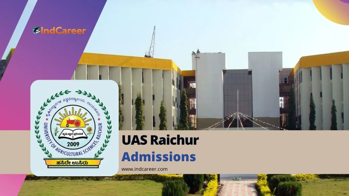University Of Agricultural Sciences (UAS) Raichur: Courses, Eligibility, Dates, Application, Fees