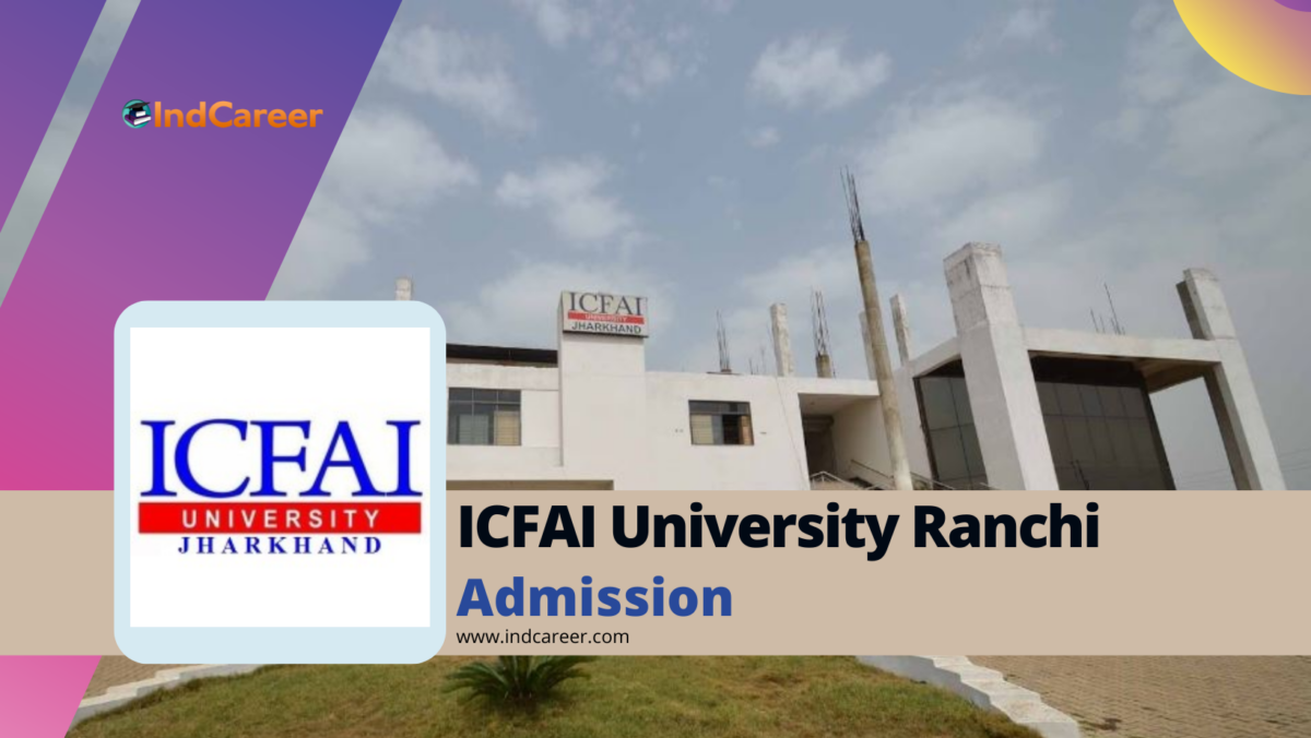 ICFAI University, Ranchi Admission