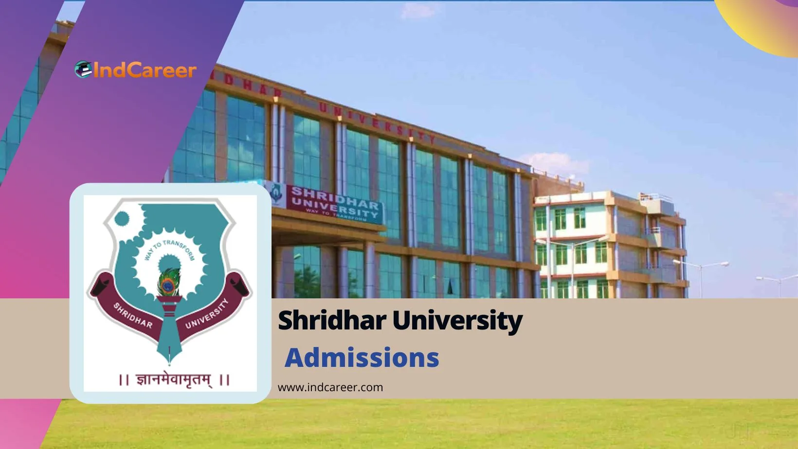 Shridhar University Admission Details: Eligibility, Dates, Application, Fees
