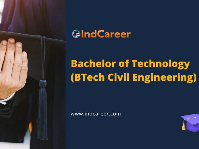 Bachelor of Technology (BTech Civil Engineering)