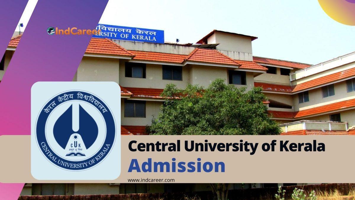 Central University of Kerala Admission Details: Eligibility, Dates, Application, Fees
