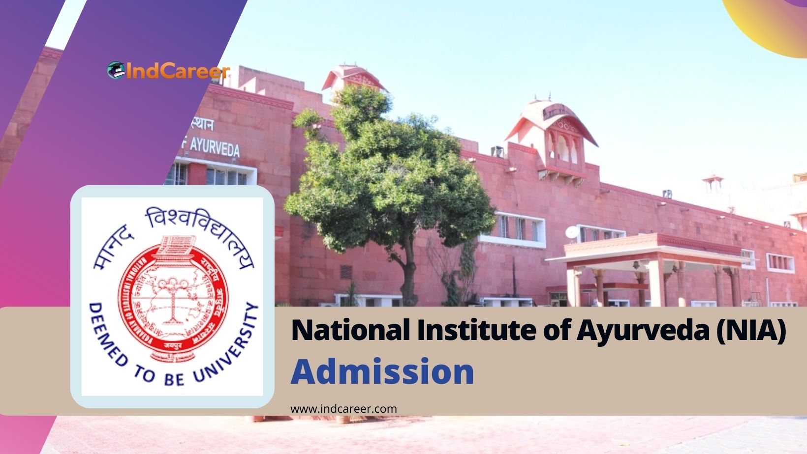 National Institute of Ayurveda (NIA): Courses, Admission Details, Eligibility, Dates, Application, Fees