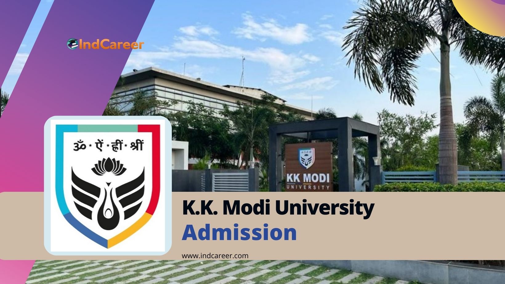 K.K. Modi University Admission Details: Eligibility, Dates, Application, Fees