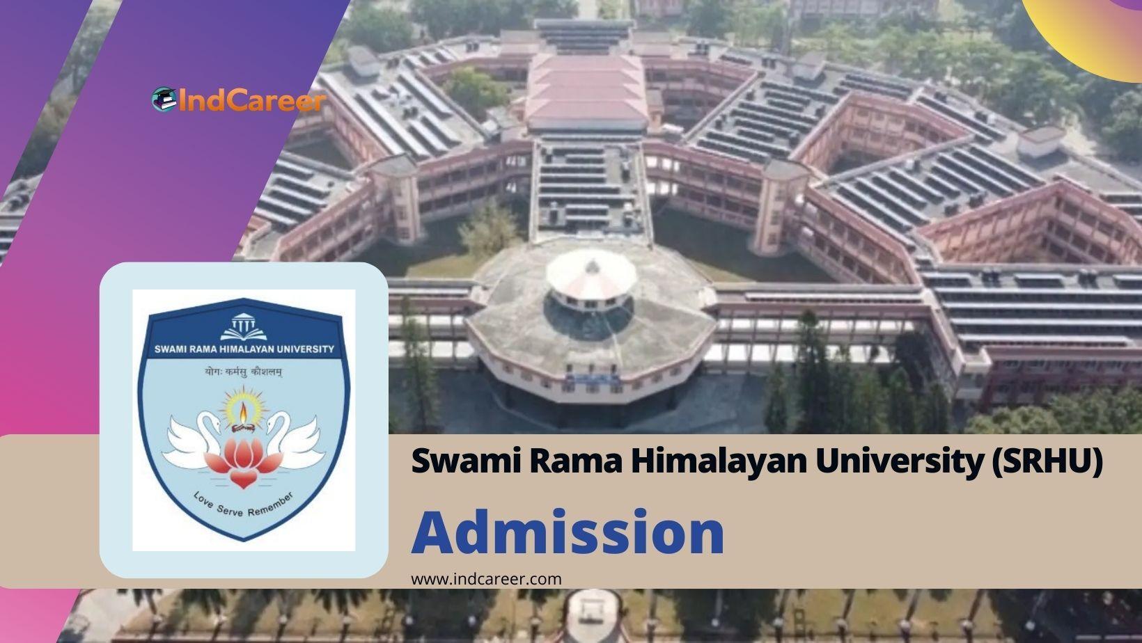 Swami Rama Himalayan University (SRHU) Admission Details: Eligibility, Dates, Application, Fees
