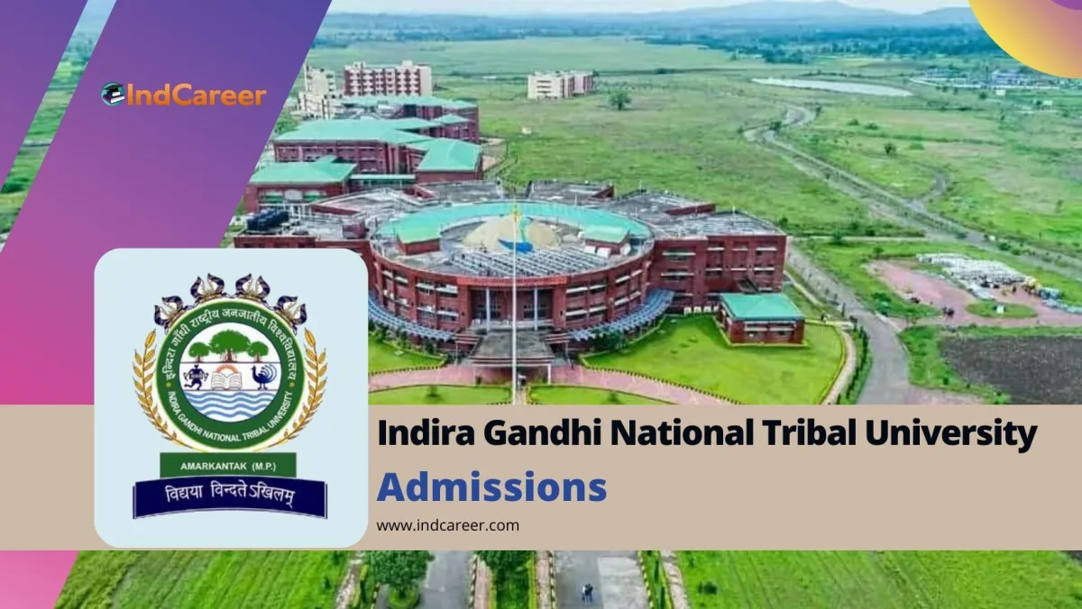 Indira Gandhi National Tribal University (IGNTU): Courses, Eligibility, Dates, Application, Fees