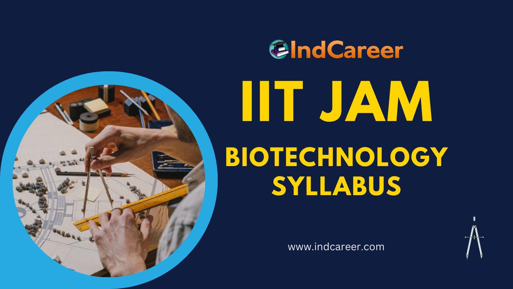 IIT JAM Biotechnology Syllabus