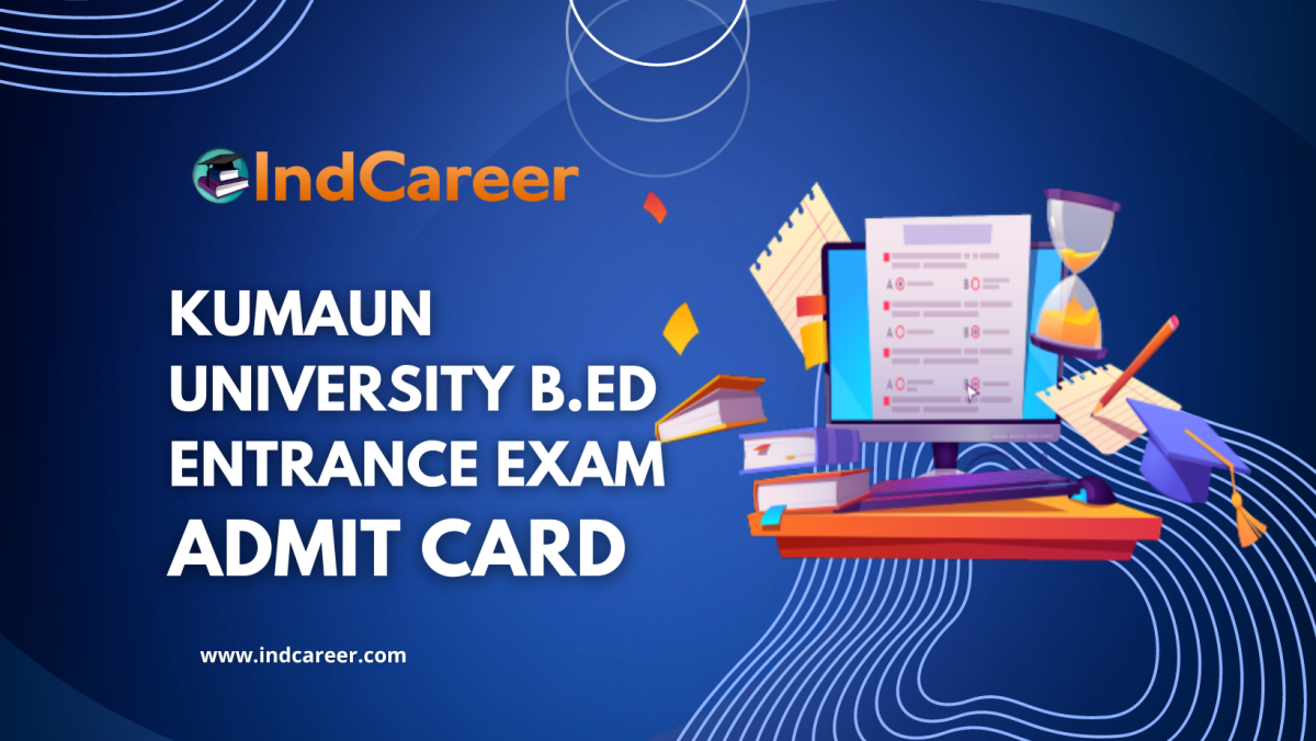 Kumaun University B.Ed Entrance Exam Admit Card