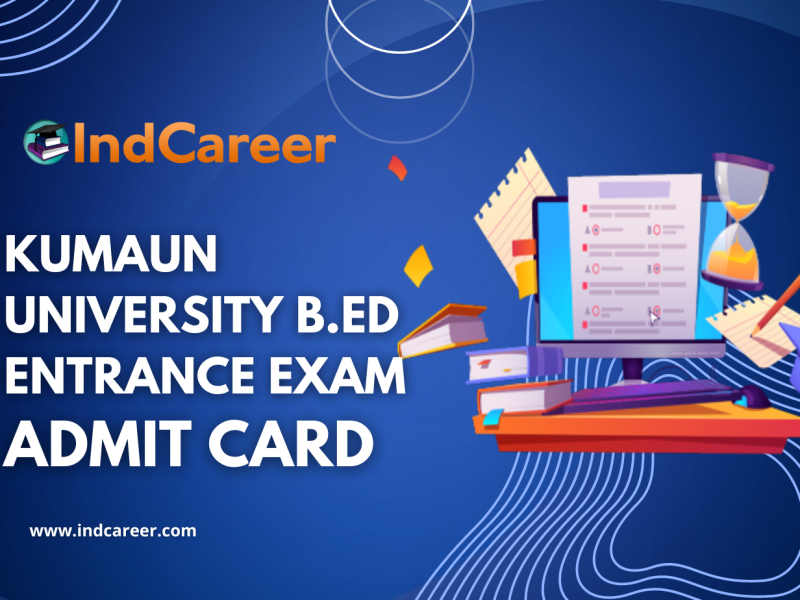 Kumaun University B.Ed Entrance Exam Admit Card