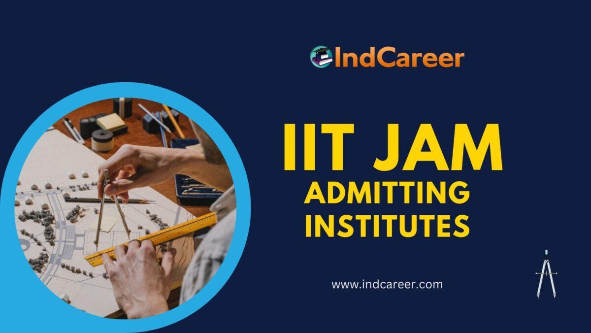 IIT JAM Admitting Institutes