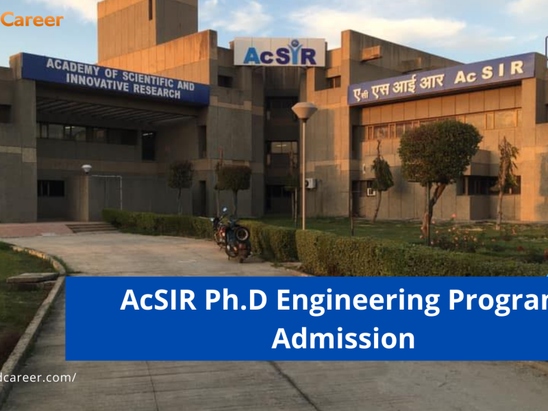 AcSIR Ph.D Engineering Program Admission
