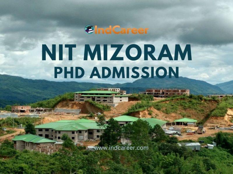 NIT Mizoram PhD Admission: Application Form, Schedule, and Eligibility