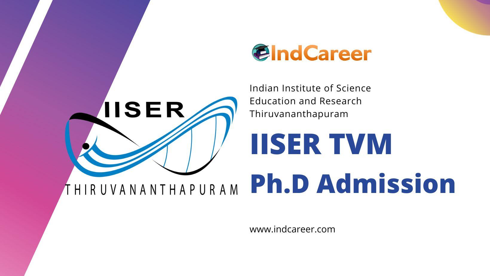 IISER TVM PhD Admissions 2025 Application Form, Schedule, and