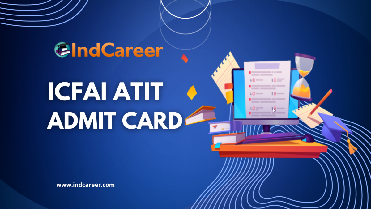 ICFAI ATIT Admit Card