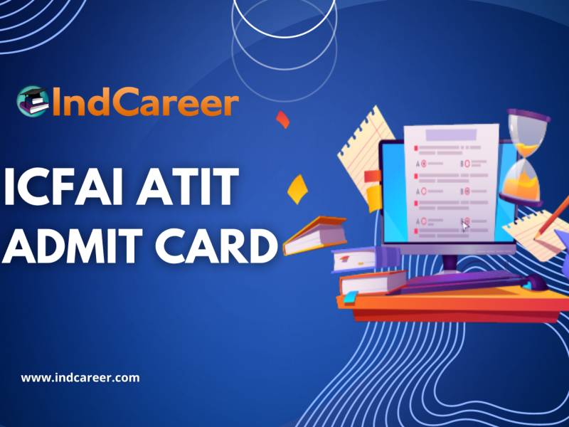 ICFAI ATIT Admit Card