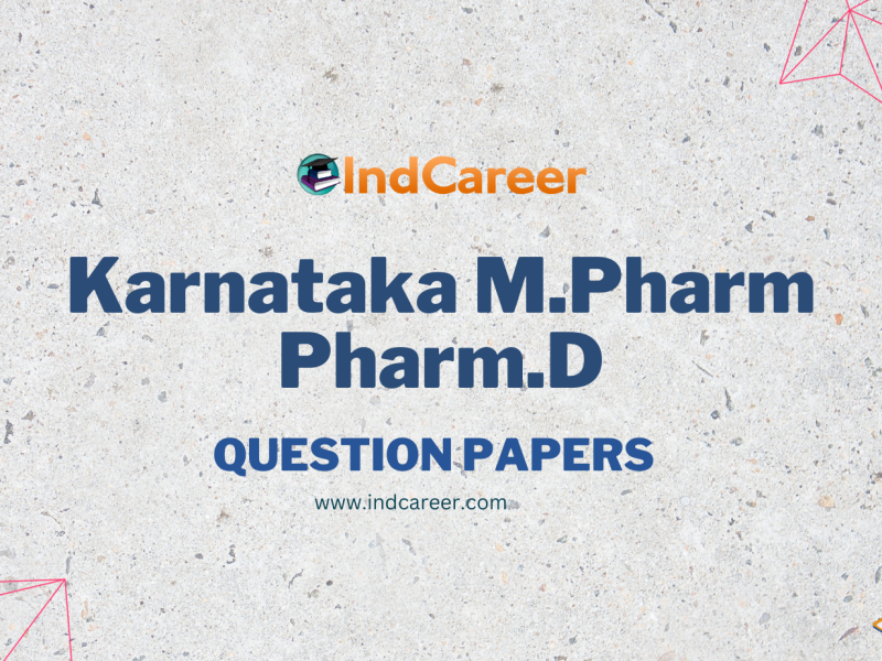 Karnataka M.Pharma & Pharma D Previous Year Question Papers