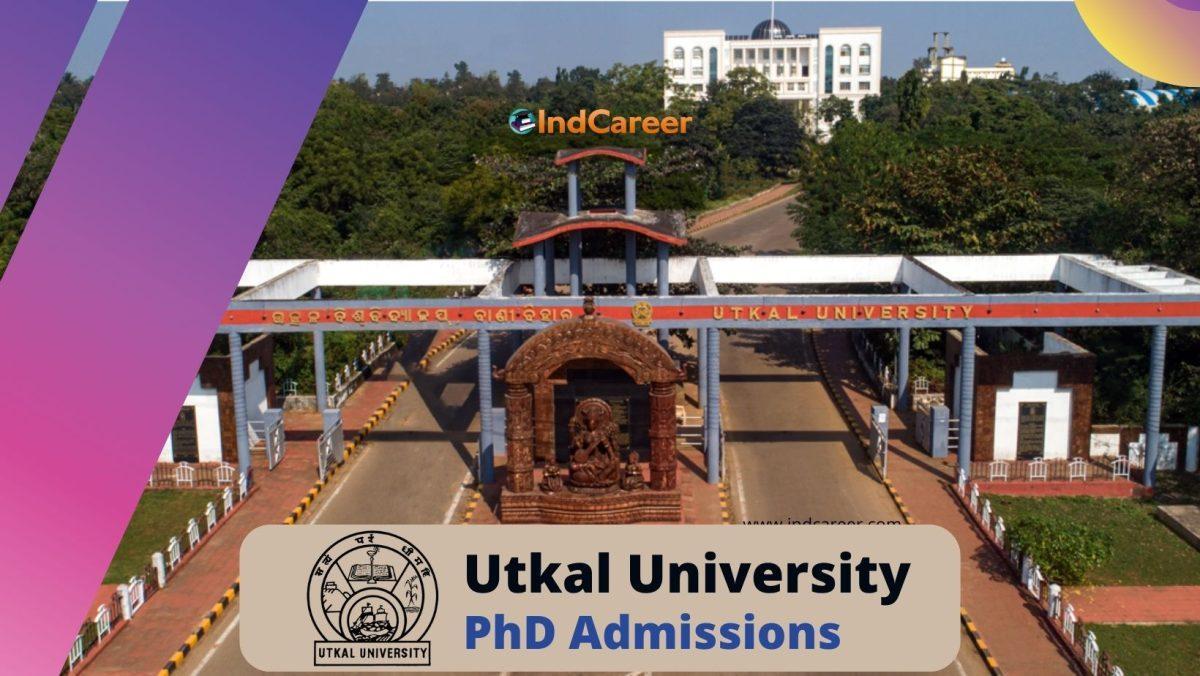 Utkal University PhD Programme: Key Dates, Prerequisites & Registration Modality