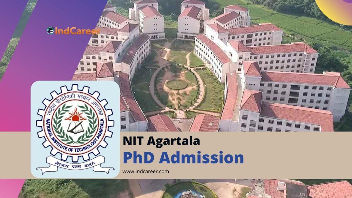 NIT Agartala PhD Admission: Eligibility, Dates, Application Form