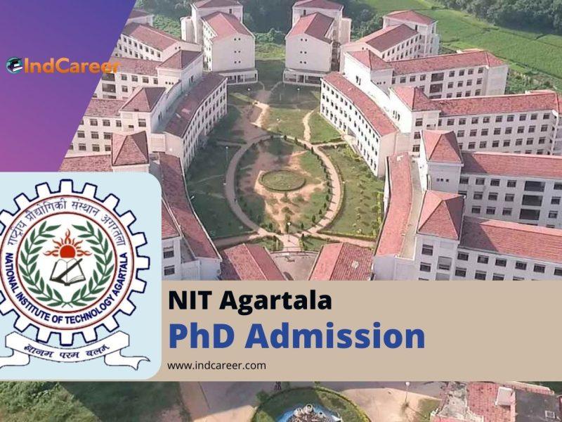 NIT Agartala PhD Admission: Eligibility, Dates, Application Form