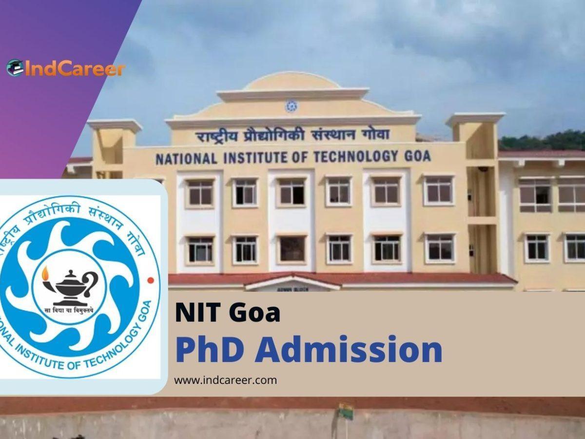 National Institute of Technology (NIT) Goa PhD Admission 2023-24 (December Session): Apply Now