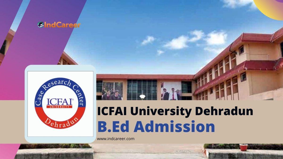 ICFAI University Dehradun B.Ed Admission