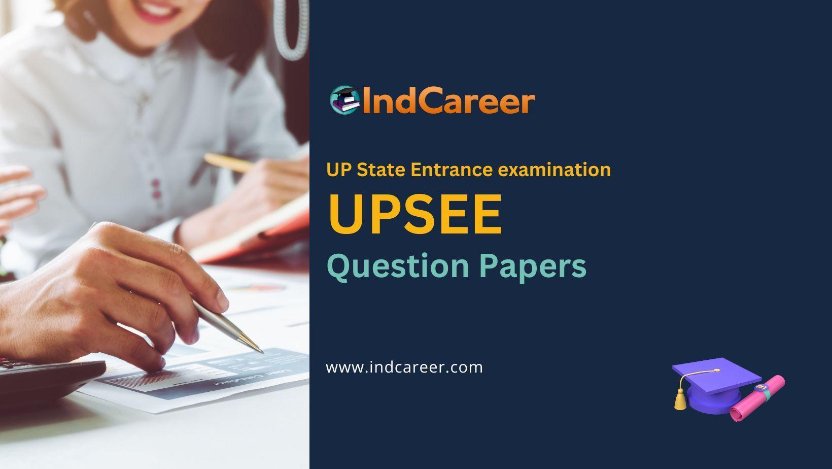 UPSEE Previous Year Question Papers: Download Year-Wise