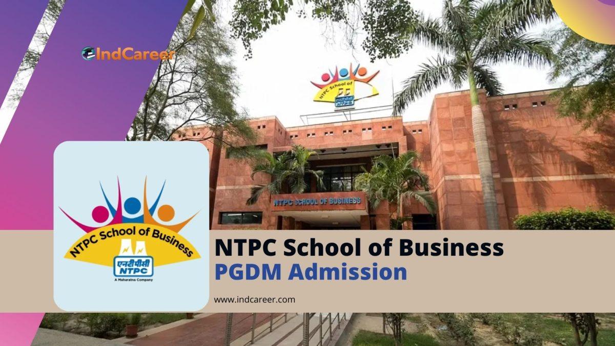 NTPC School of Business PGDM Admission: Important Dates and Application Form