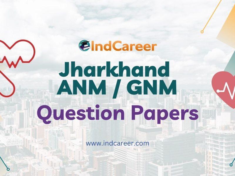 Jharkhand ANM GNM Previous Year Question Papers