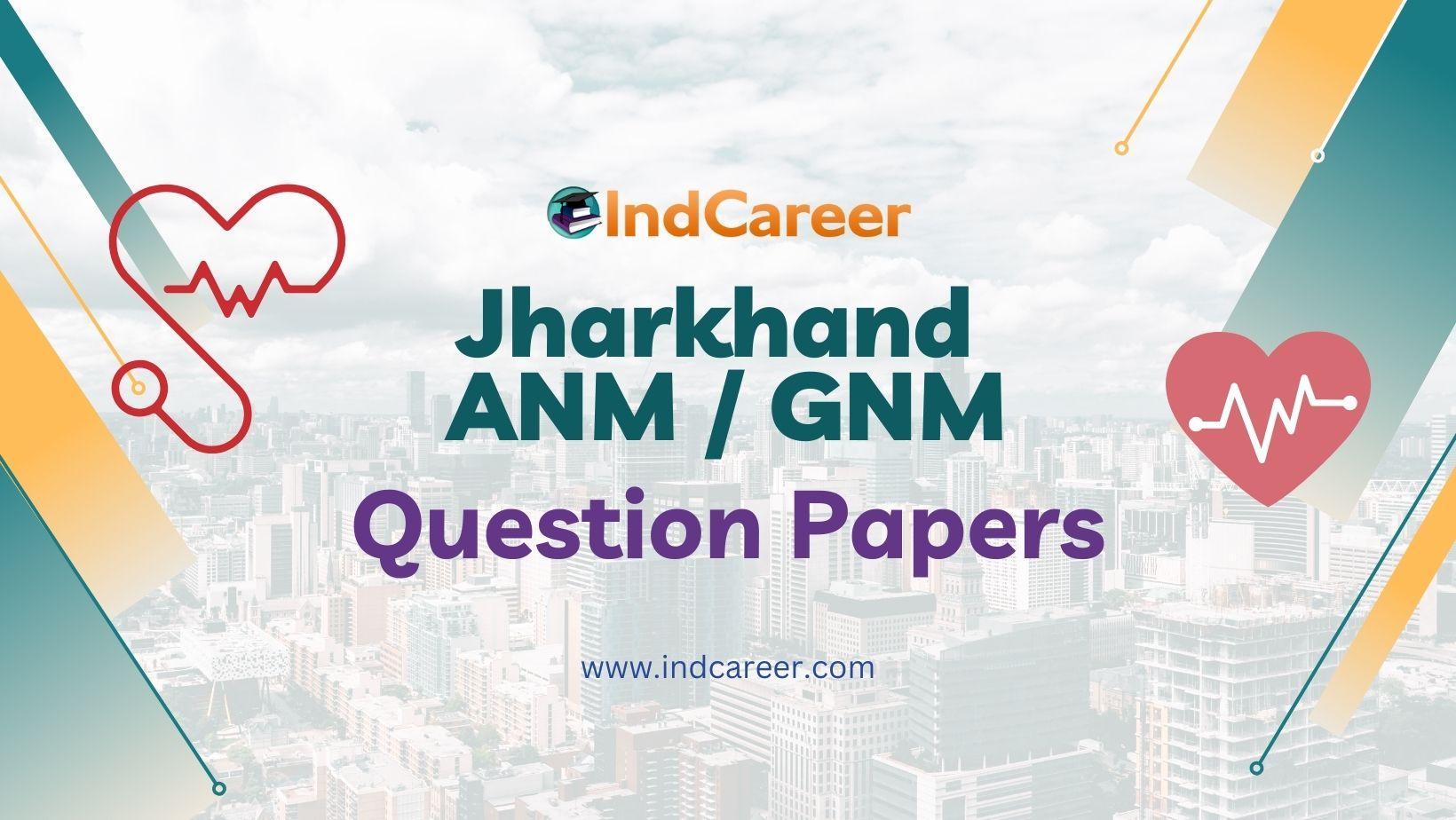 Jharkhand ANM GNM Previous Year Question Papers