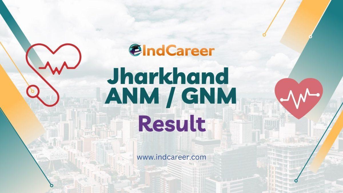Jharkhand ANM GNM Result - IndCareer