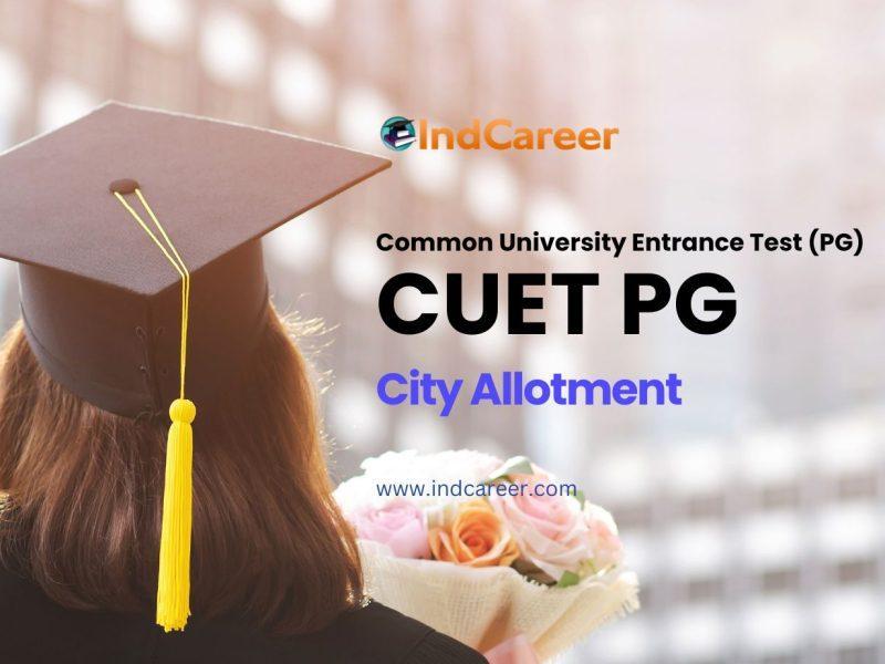 CUET PG City Allotment - Download Intimation Slip at cuet.nta.nic.in