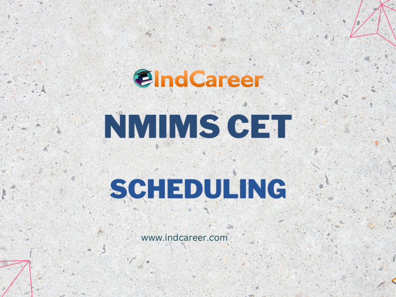 NMIMS CET Scheduling