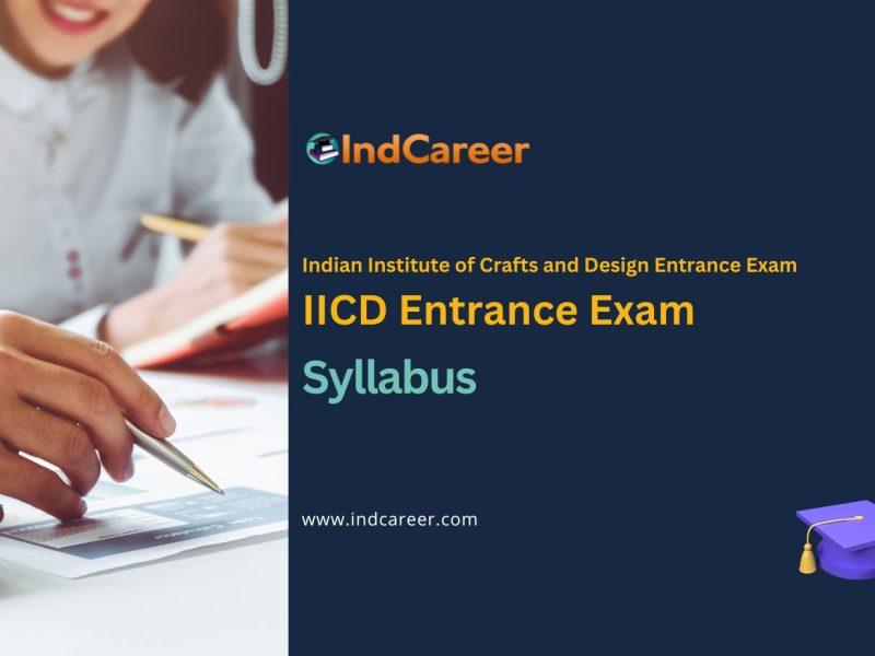 IICD Entrance Exam Syllabus: Download PDF