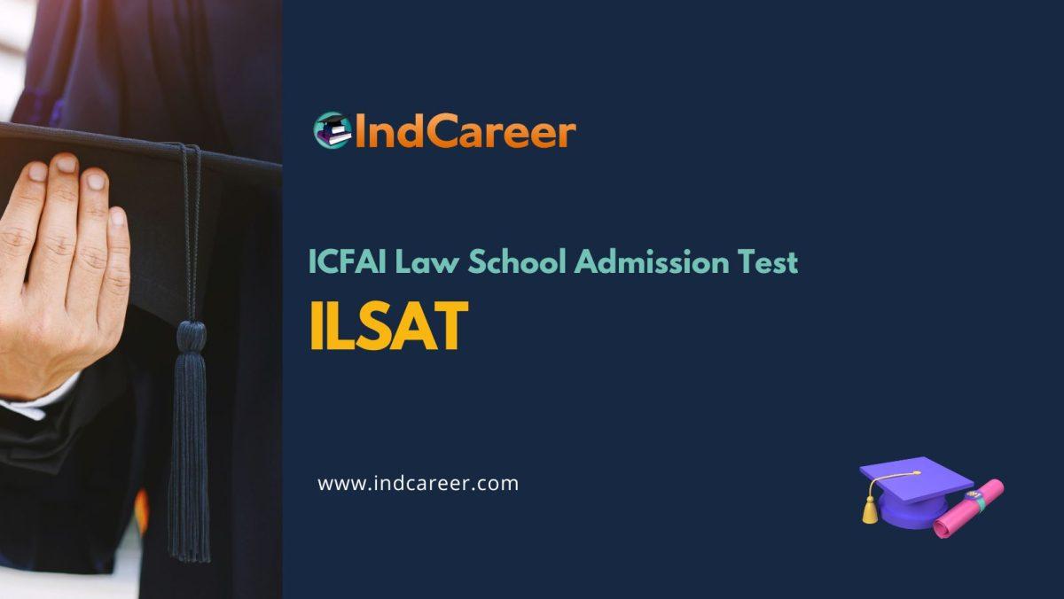 ICFAI Law School Admission Test (ILSAT)