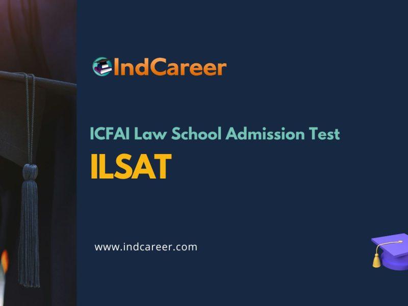 ICFAI Law School Admission Test (ILSAT)