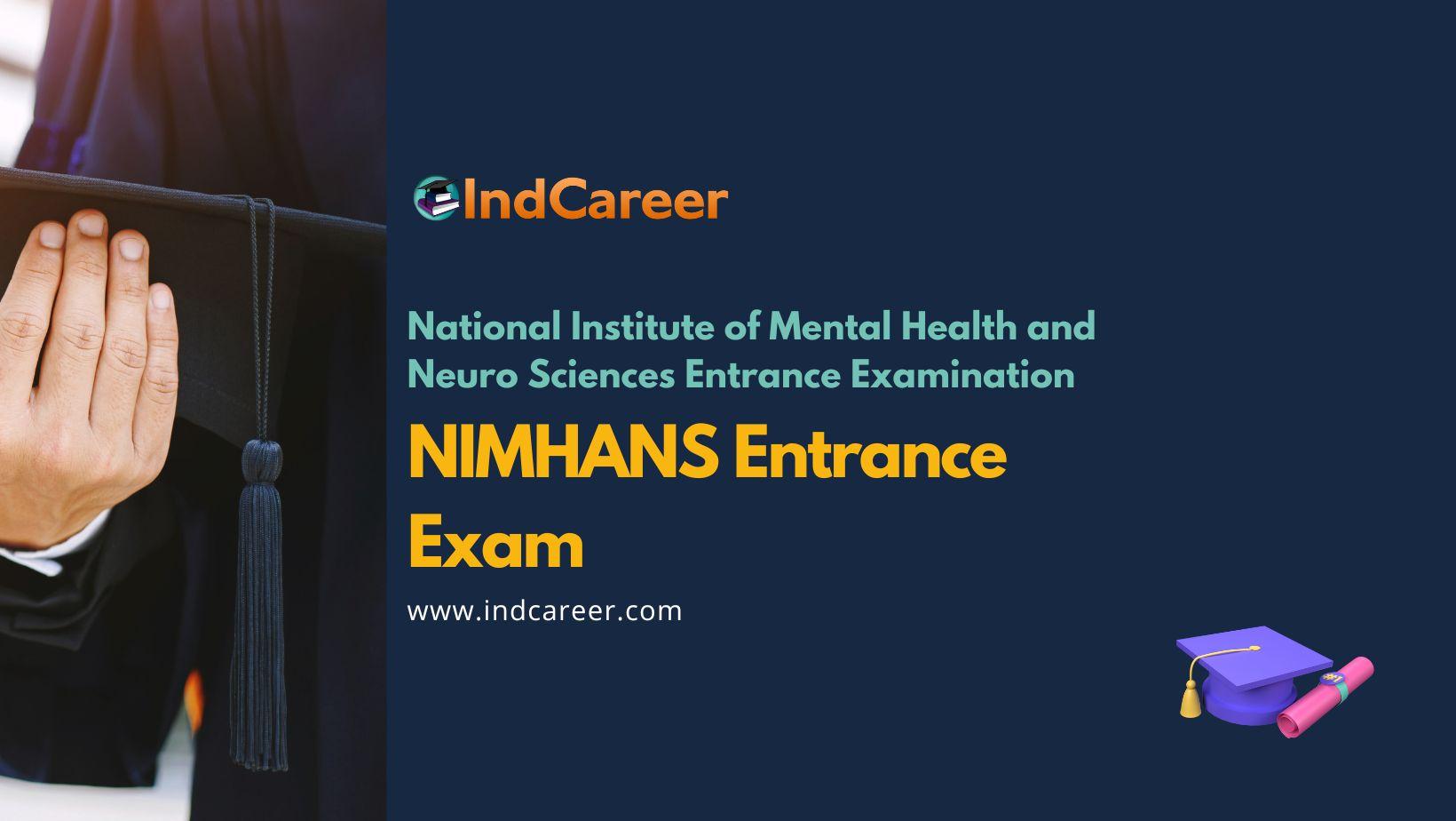 NIMHANS Entrance Exam: Exam Dates, Syllabus
