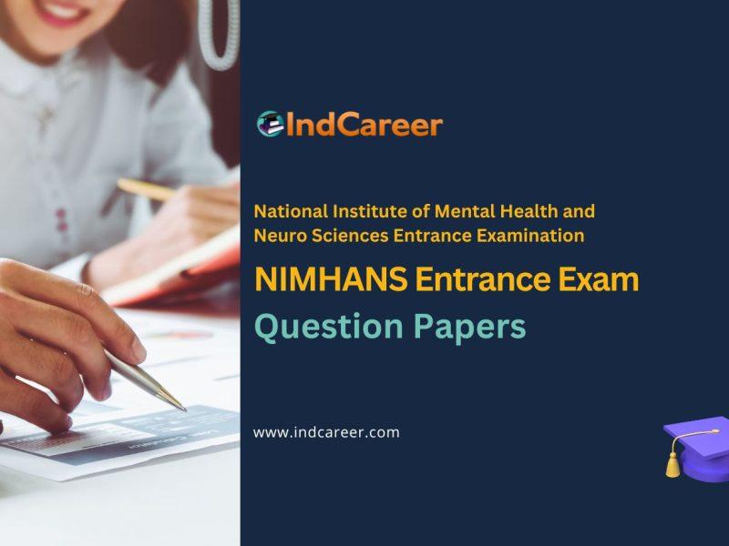 NIMHANS Entrance Exam Question Papers: Download PDFs